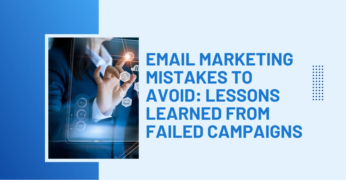 email-marketing-mistakes-to-avoid-lessons-learned-from-failed-campaigns