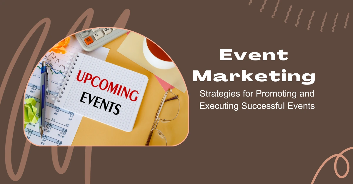 event-marketing-strategies-for-promoting-and-executing-successful-events