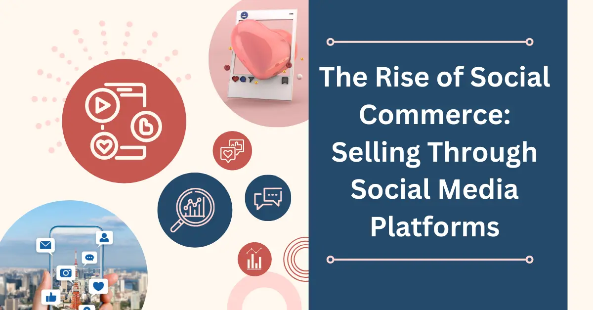 the-rise-of-social-commerce-selling-through-social-media-platforms