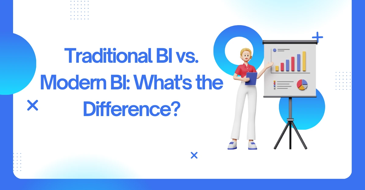 traditional-bi-vs-modern-bi-whats-the-difference