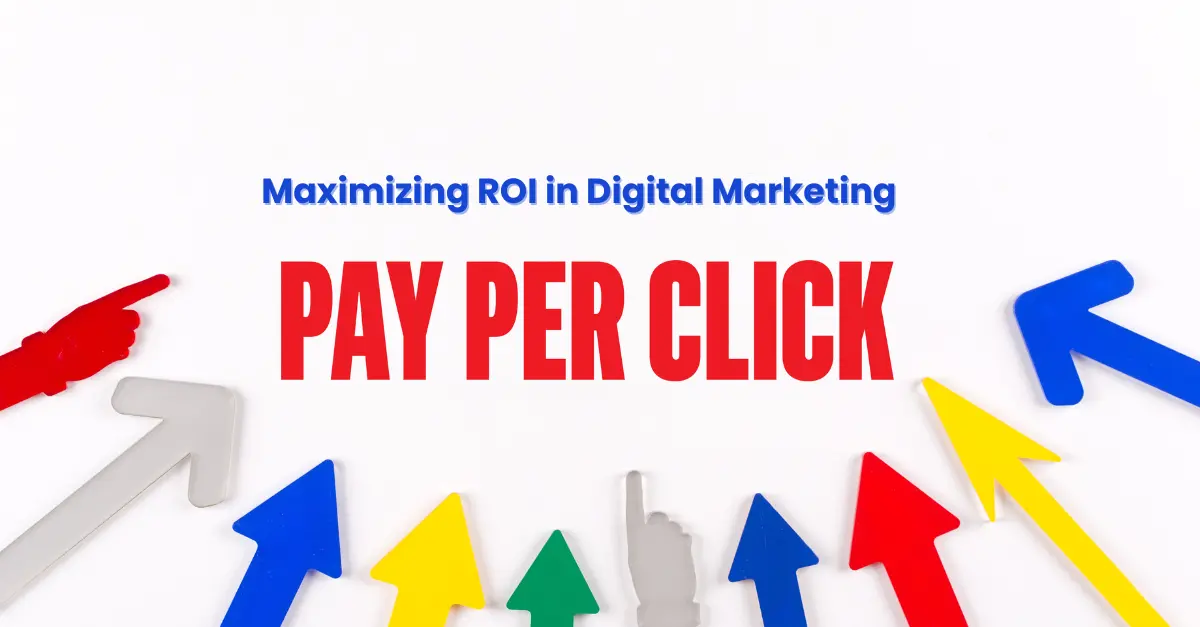 pay-per-click-ppc-advertising-maximizing-roi-in-digital-marketing