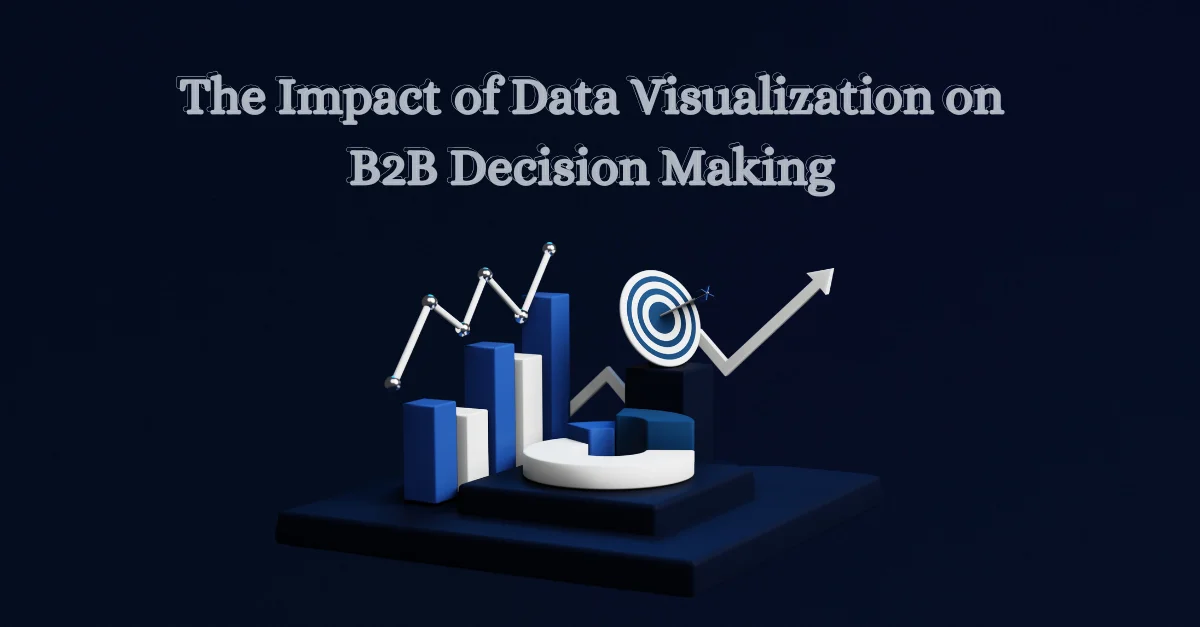 the-impact-of-data-visualization-on-b2b-decision-making