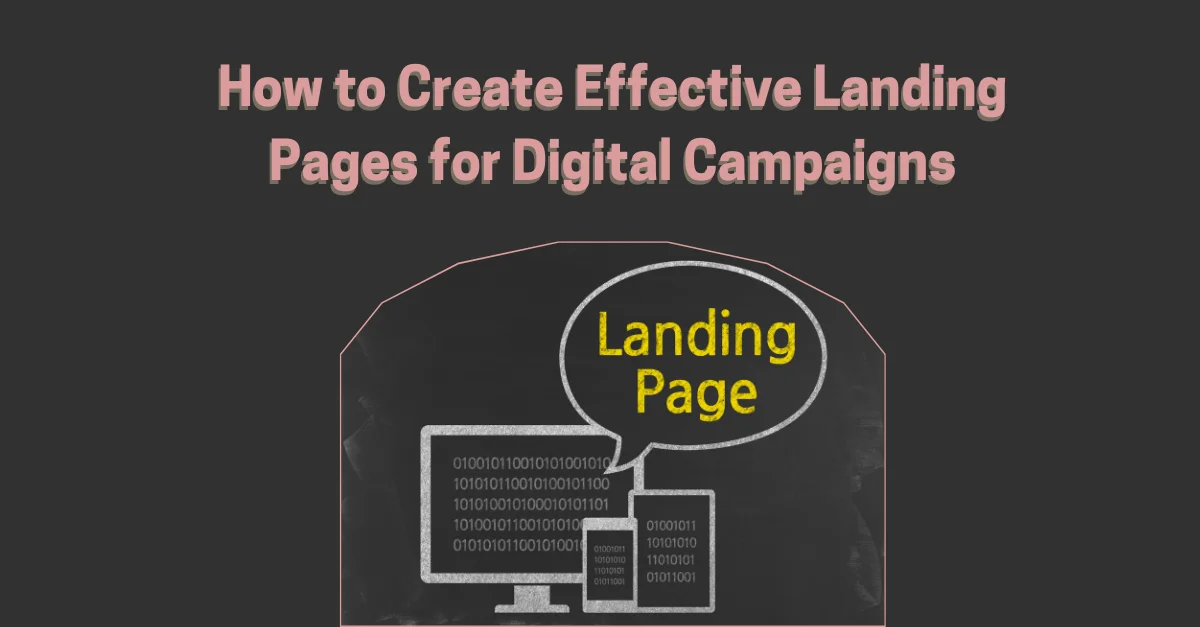 how-to-create-effective-landing-pages-for-digital-campaigns