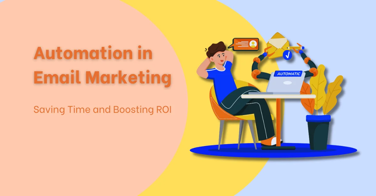 automation-in-email-marketing-saving-time-and-boosting-roi