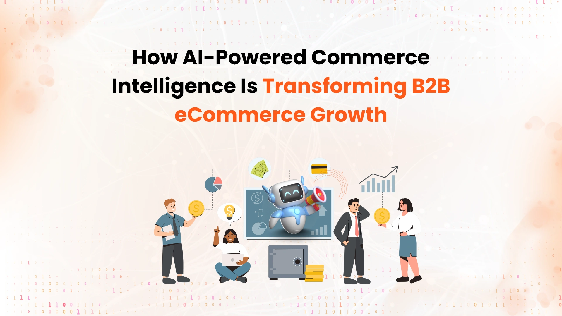 how-ai-powered-commerce-intelligence-is-transforming-b2b-ecommerce-growth