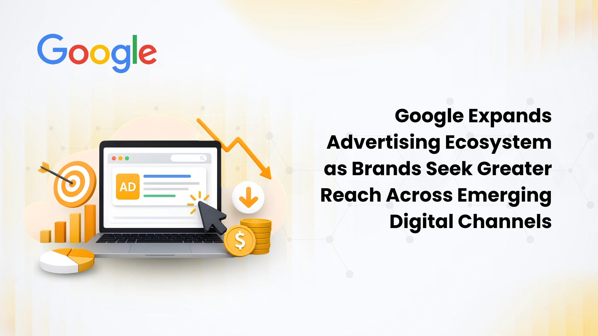 google-expands-advertising-ecosystem-as-brands-seek-greater-reach-across-emerging-digital-channels