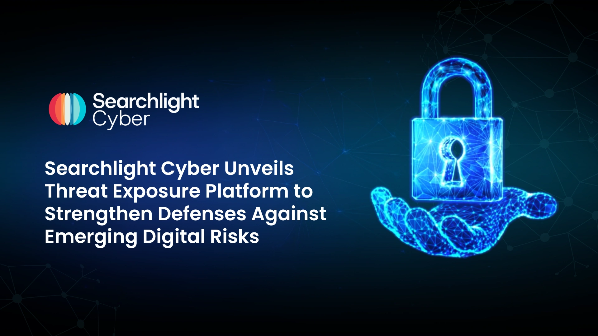 searchlight-cyber-unveils-threat-exposure-platform-to-strengthen-defenses-against-emerging-digital-risks