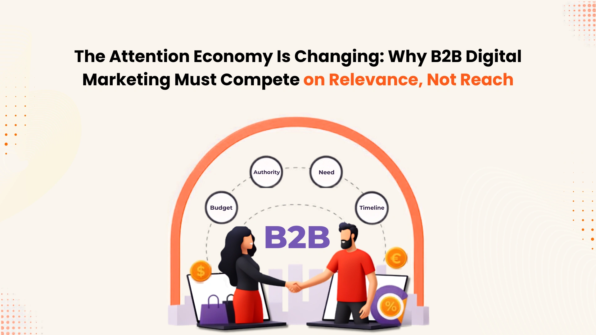 the-attention-economy-is-changing-why-b2b-digital-marketing-must-compete-on-relevance-not-reach