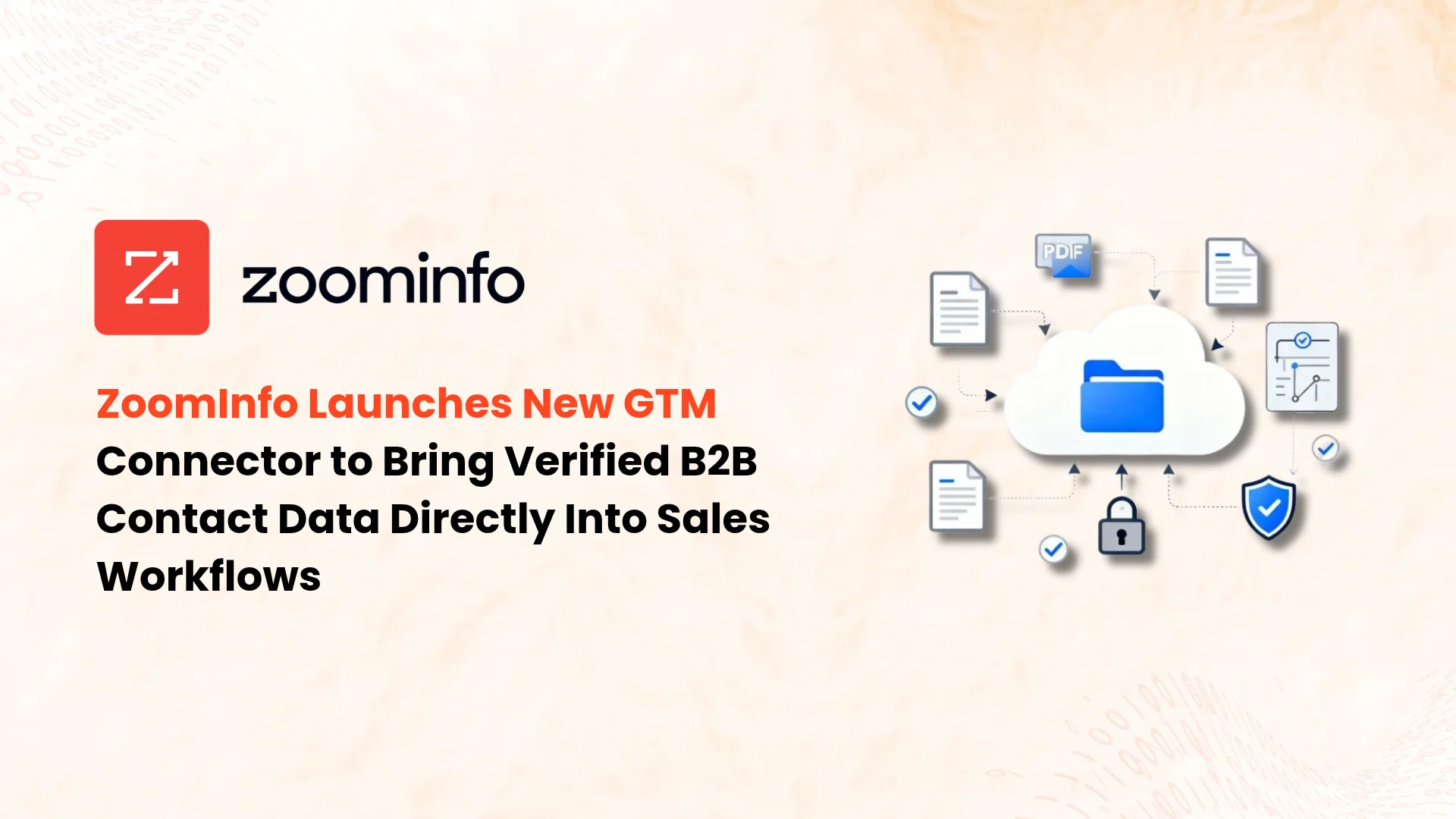 zoominfo-launches-new-gtm-connector-to-bring-verified-b2b-contact-data-directly-into-sales-workflows